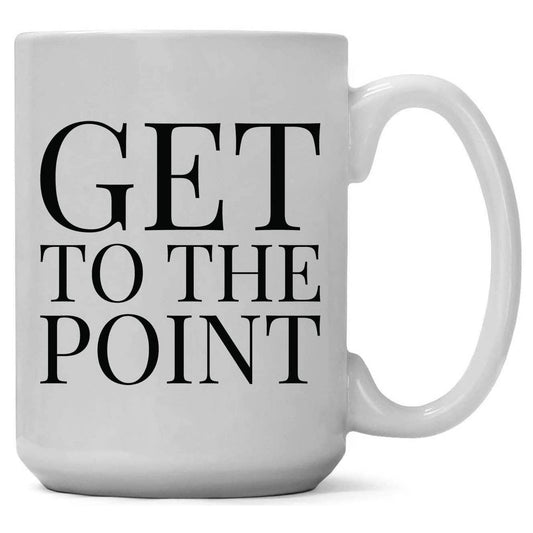 Get to the Point 15oz Coffee Mug